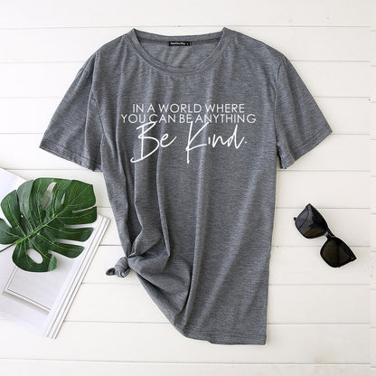 In A World Where You Can Be Anything Be KIND T-Shirt