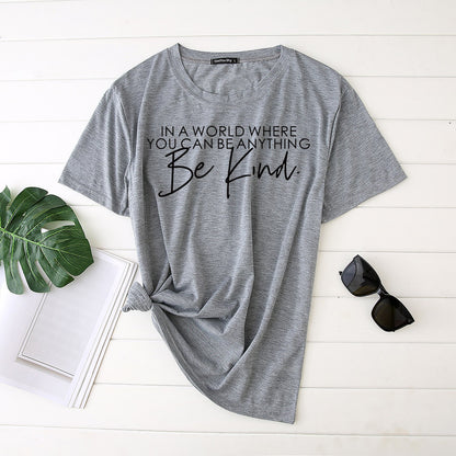 In A World Where You Can Be Anything Be KIND T-Shirt